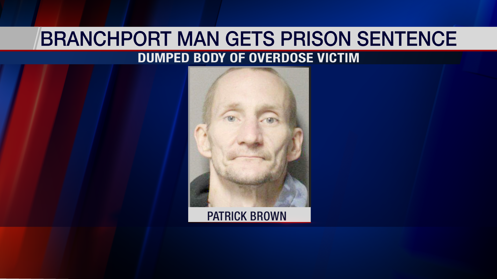 Yates County Man Facing Prison Time For Dumping Body Of Drug Overdose Victim Weny News
